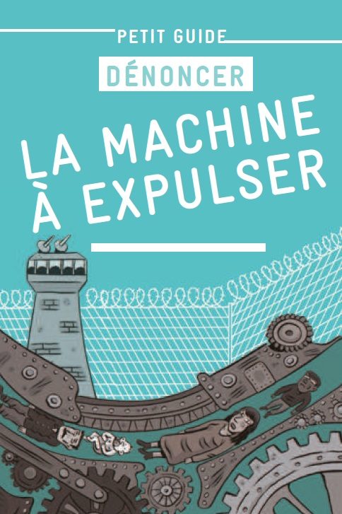 Couv petit guide la machine à expulser Dénoncer la machine à expulser