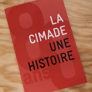 La Cimade. Une histoire.