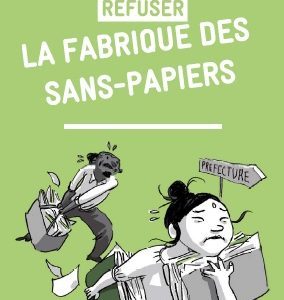 Refuser la fabrique des sans-papiers Refuser la fabrique des sans-papiers